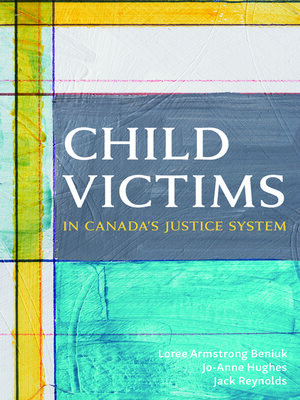 cover image of Child Victims in Canada's Justice System